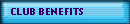 CLUB BENEFITS