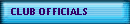 CLUB OFFICIALS
