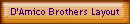 D'Amico Brothers Layout