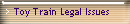 Toy Train Legal Issues